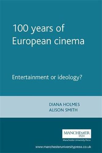 Cover image for 100 Years of European Cinema: Entertainment or Ideology?