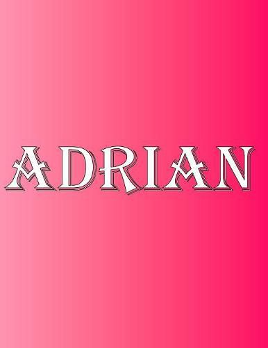 Cover image for Adrian: 100 Pages 8.5 X 11 Personalized Name on Notebook College Ruled Line Paper