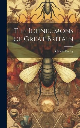 Cover image for The Ichneumons of Great Britain