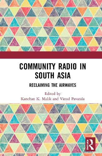 Cover image for Community Radio in South Asia: Reclaiming the Airwaves