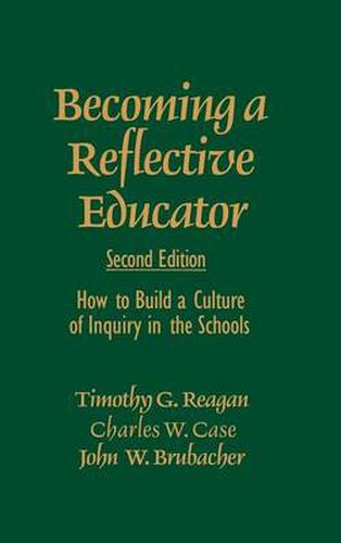 Cover image for Becoming a Reflective Educator: How to Build a Culture of Inquiry in the Schools