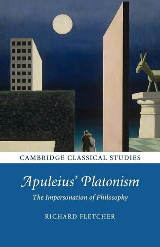 Cover image for Apuleius' Platonism: The Impersonation of Philosophy