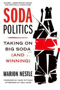 Cover image for Soda Politics: Taking on Big Soda (And Winning)
