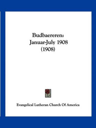 Cover image for Budbaereren: Januar-July 1908 (1908)