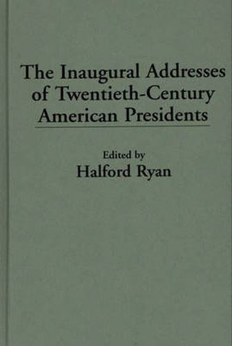 Cover image for The Inaugural Addresses of Twentieth-Century American Presidents