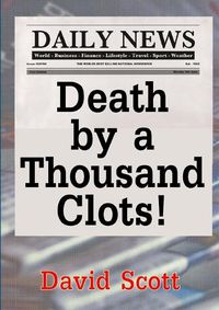 Cover image for Death by a Thousand Clots!