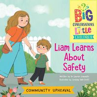 Cover image for Community Upheaval -- Liam Learns about Safety