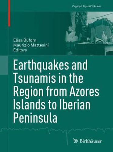 Cover image for Earthquakes and Tsunamis in the Region from Azores Islands to Iberian Peninsula