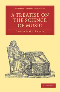 Cover image for A Treatise on the Science of Music