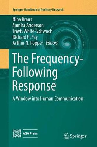 Cover image for The Frequency-Following Response: A Window into Human Communication