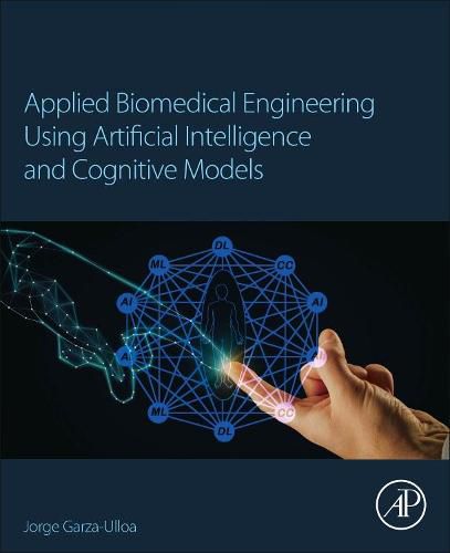 Cover image for Applied Biomedical Engineering Using Artificial Intelligence and Cognitive Models