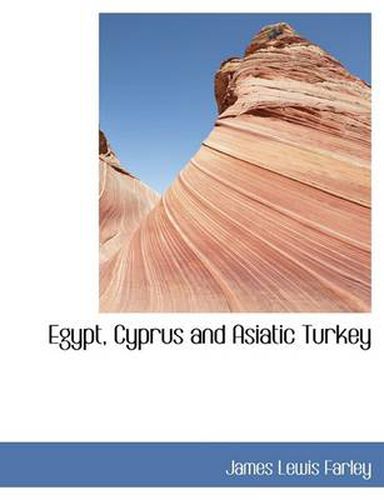 Cover image for Egypt, Cyprus and Asiatic Turkey