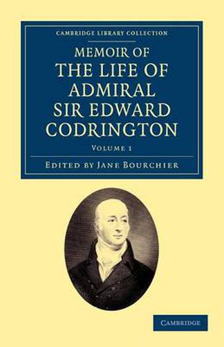 Cover image for Memoir of the Life of Admiral Sir Edward Codrington