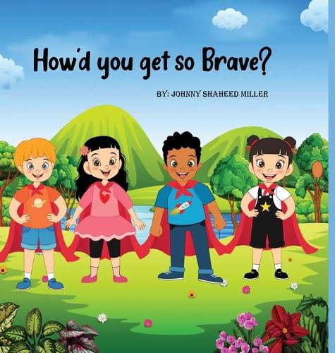 Cover image for How'd you get so Brave?