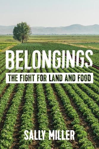 Cover image for Belongings: The Fight for Land and Food