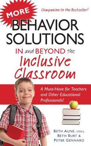 Cover image for More Behavior Solutions In and Beyond the Inclusive Classroom: A Must-Have for Teachers and Other Educational Professionals!