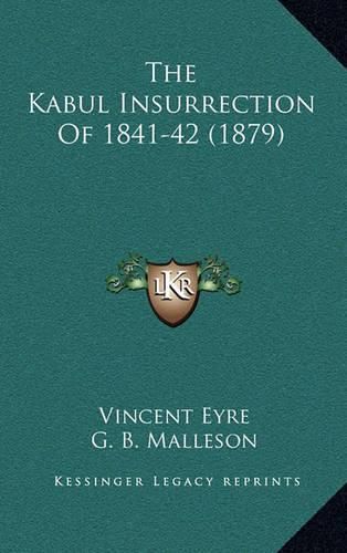 Cover image for The Kabul Insurrection of 1841-42 (1879)