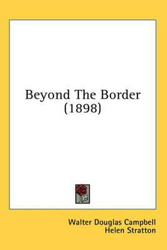 Cover image for Beyond the Border (1898)