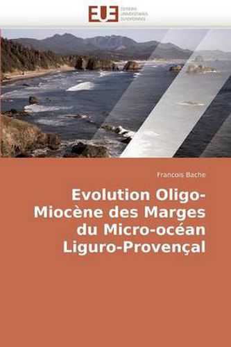 Cover image for Evolution Oligo-Miocne Des Marges Du Micro-Ocan Liguro-Provenal