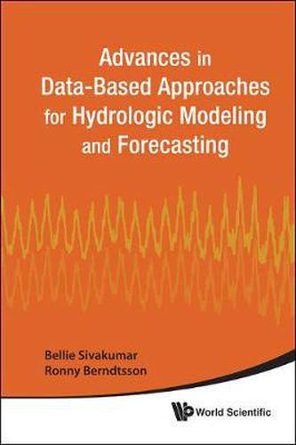 Cover image for Advances In Data-based Approaches For Hydrologic Modeling And Forecasting