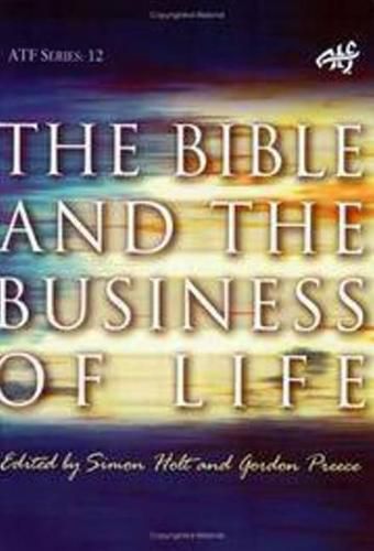 Cover image for The Bible and the Business of Life: Task of Theology Today