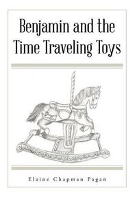 Cover image for Benjamin and the Time Traveling Toys