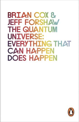 Cover image for The Quantum Universe: Everything that can happen does happen