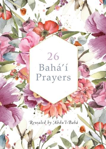 26 Baha'i Prayers: (illustrated)