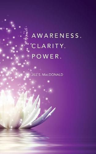 Awareness. Clarity. Power.