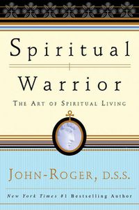 Cover image for Spiritual Warrior: The Art of Spiritual Living