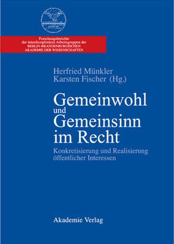 Cover image for Gemeinwohl Und Gemeinsinn Im Recht: Konkretisierung Und Realisierung OEffentlicher Interessen