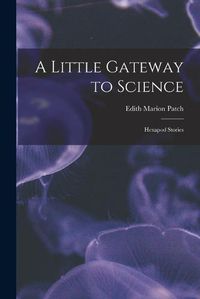 Cover image for A Little Gateway to Science