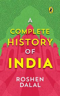 Cover image for A Complete History of India, One Stop Introduction to Indian History for Children