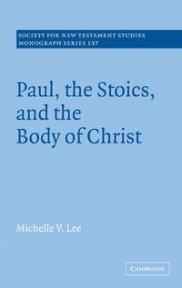 Cover image for Paul, the Stoics, and the Body of Christ