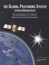 Cover image for The Global Positioning System: A Shared National Asset