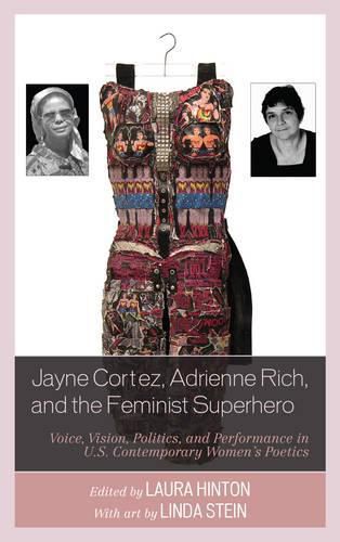 Jayne Cortez, Adrienne Rich, and the Feminist Superhero: Voice, Vision, Politics, and Performance in U.S. Contemporary Women's Poetics