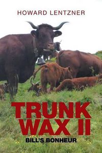 Cover image for TrunkWax II: Bill's Bonheur