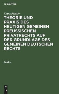 Cover image for Theorie und Praxis des heutigen gemeinen preussischen Privatrechts auf der Grundlage des gemeinen deutschen Rechts