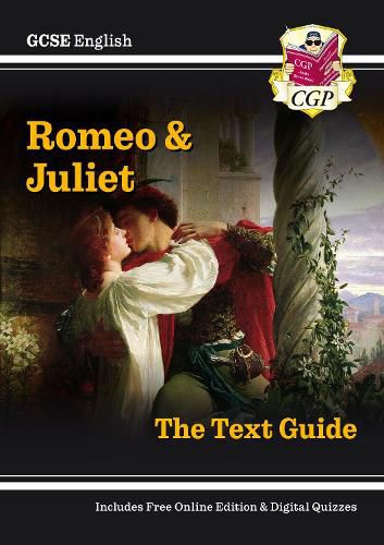 Cover image for New GCSE English Shakespeare Text Guide - Romeo & Juliet includes Online Edition & Quizzes