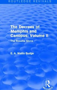 Cover image for The Decrees of Memphis and Canopus: Vol. II (Routledge Revivals): The Rosetta Stone