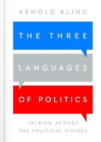 Cover image for The Three Languages of Politics: 3rd edition