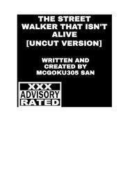 Cover image for The Street Walker That Isn't Alive [Uncut Version]