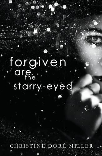 Cover image for Forgiven Are the Starry-Eyed