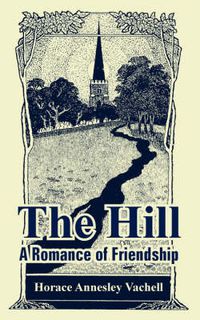 Cover image for The Hill: A Romance of Friendship