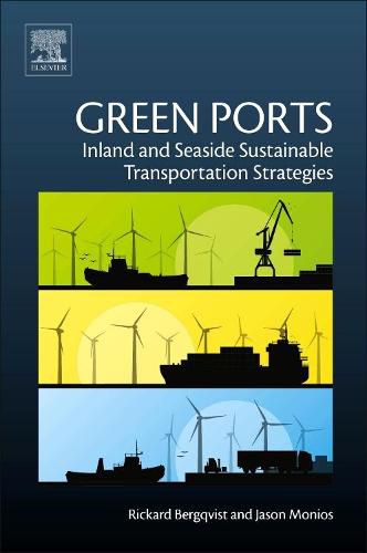 Cover image for Green Ports: Inland and Seaside Sustainable Transportation Strategies