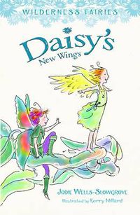 Cover image for Daisy's New Wings: Wilderness Fairies (Book 2)