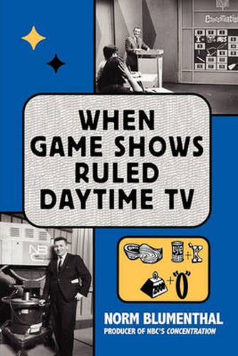 Cover image for When Game Shows Ruled Daytime TV