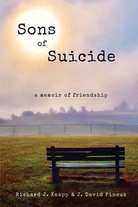 Cover image for Sons of Suicide: A Memoir of Friendship