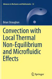 Cover image for Convection with Local Thermal Non-Equilibrium and Microfluidic Effects