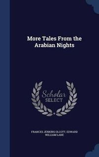 Cover image for More Tales from the Arabian Nights